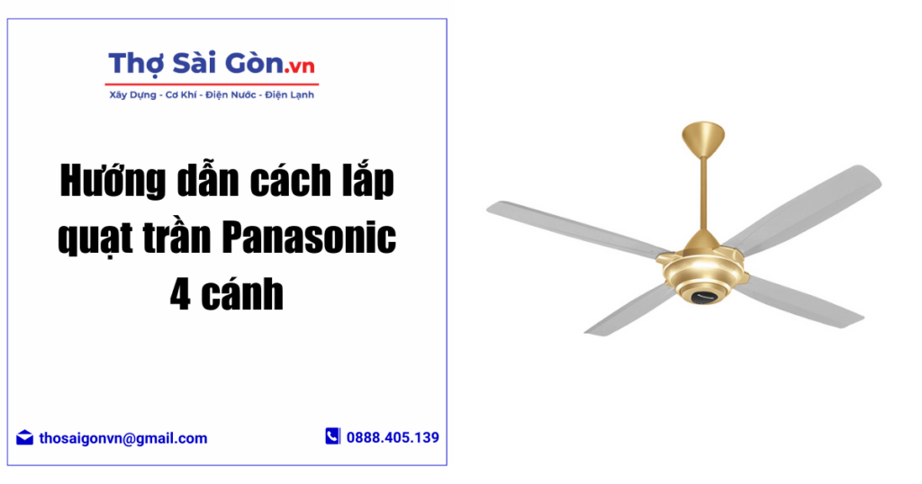 Hướng dẫn cách lắp quạt trần Panasonic 4 cánh