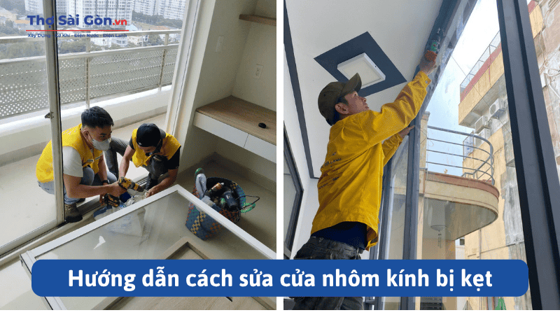 Hướng dẫn cách sửa cửa nhôm kính bị kẹt