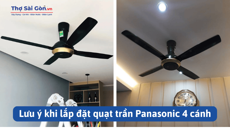 Lưu ý khi lắp đặt quạt trần Panasonic 4 cánh