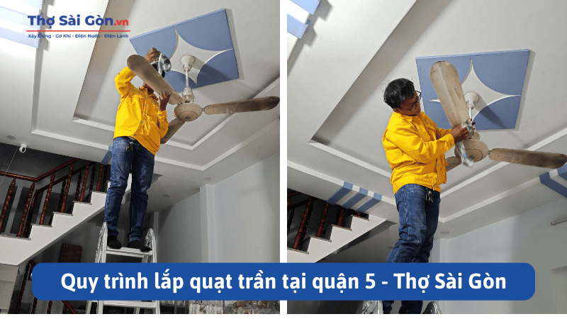 Quy trình lắp quạt trần tại quận 5
