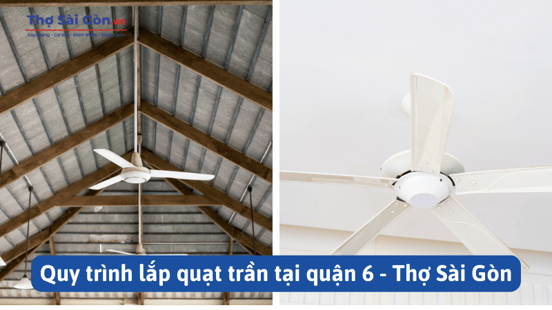 Quy trình lắp quạt trần tại quận 6