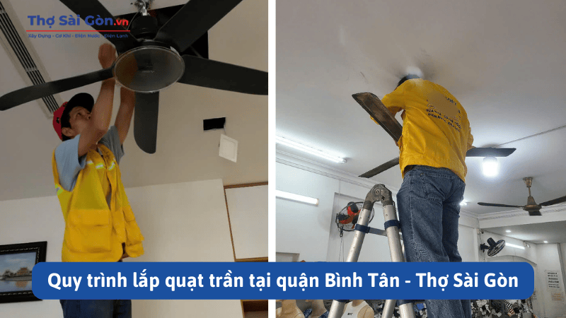 Quy trình lắp quạt trần tại quận Bình Tân