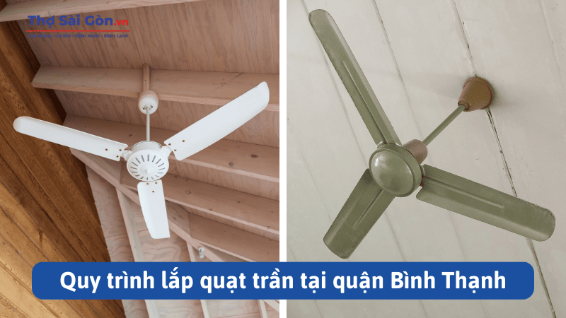 Quy trình lắp quạt trần tại quận Bình Thạnh