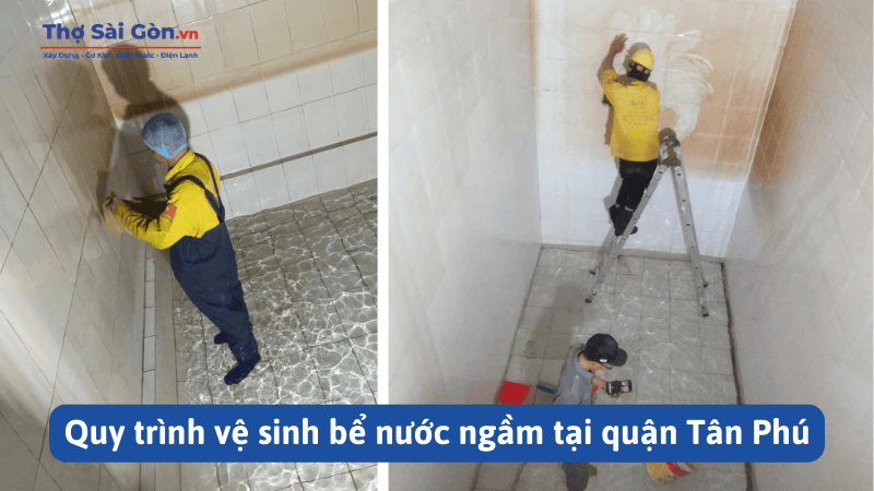 Quy trình vệ sinh bể nước ngầm tại quận Tân Phú