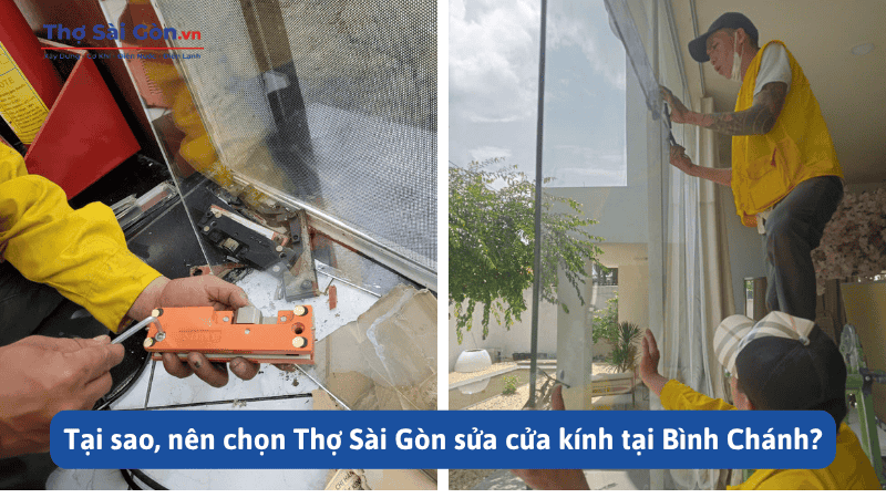 Tại sao, nên chọn Thợ Sài Gòn sửa cửa kính tại Bình Chánh?