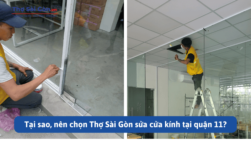Tại sao, nên chọn Thợ Sài Gòn sửa cửa kính tại quận 11?