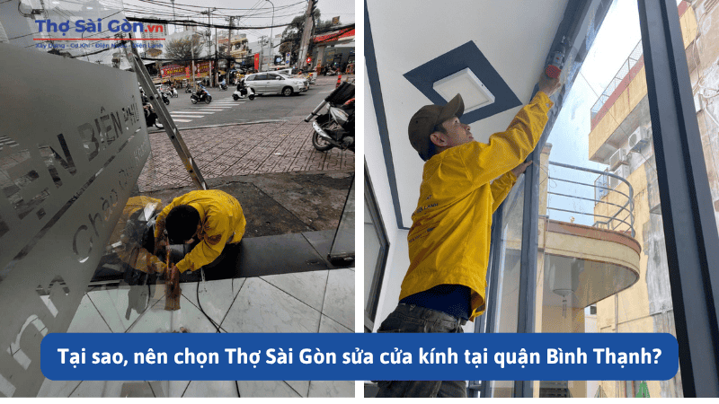 Tại sao, nên chọn Thợ Sài Gòn sửa cửa kính tại quận Bình Thạnh?