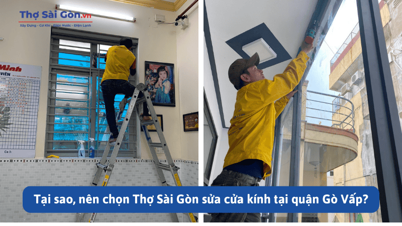 Tại sao, nên chọn Thợ Sài Gòn sửa cửa kính tại quận Gò Vấp?