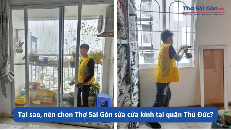 Tại sao, nên chọn Thợ Sài Gòn sửa cửa kính tại quận Thủ Đức?