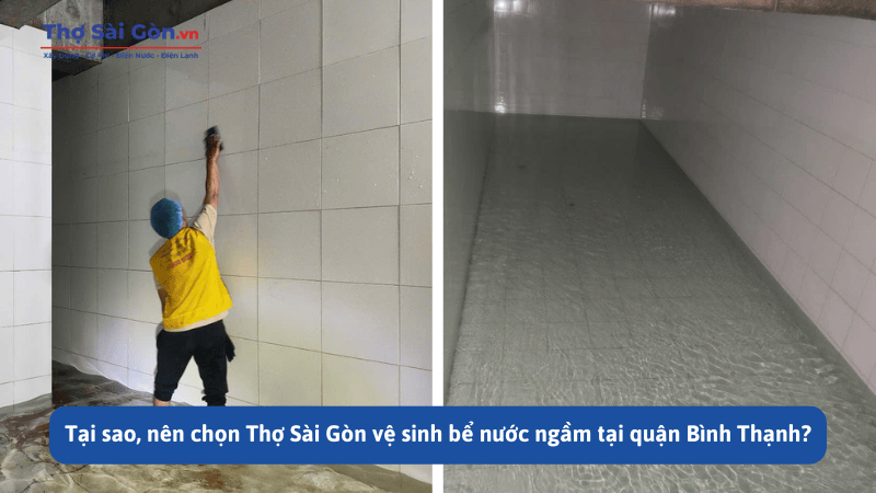 Tại sao, nên chọn Thợ Sài Gòn vệ sinh bể nước ngầm tại quận Bình Thạnh?