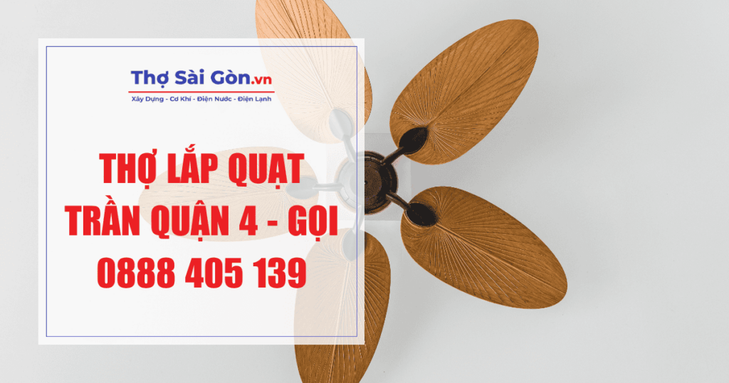 Thợ lắp quạt trần quận 4