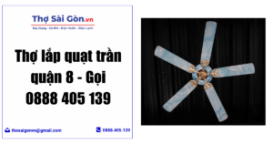 Thợ lắp quạt trần quận 8