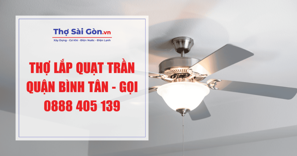 Thợ lắp quạt trần quận Bình Tân