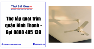 Thợ lắp quạt trần quận Bình Thạnh