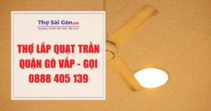 Thợ lắp quạt trần quận Gò Vấp