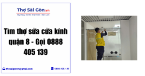 Tìm thợ sửa cửa kính quận 8