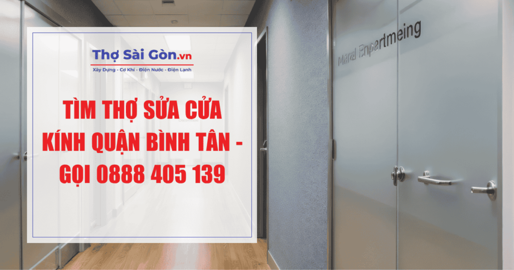 Tìm thợ sửa cửa kính quận Bình Tân