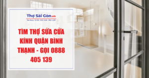Tìm thợ sửa cửa kính quận Bình Thạnh