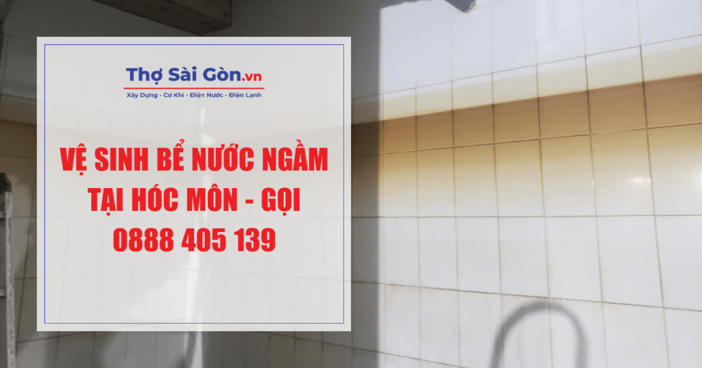 Vệ sinh bể nước ngầm tại Hóc Môn - Gọi 0888 405 139