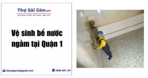 Vệ sinh bể nước ngầm tại Quận 1