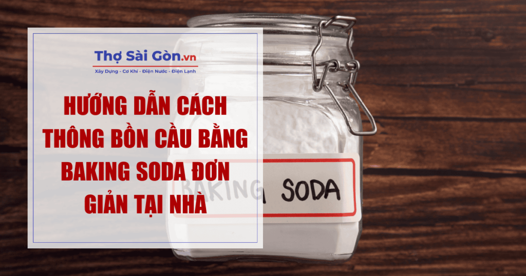 cách thông bồn cầu bằng baking soda