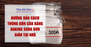 cách thông bồn cầu bằng baking soda