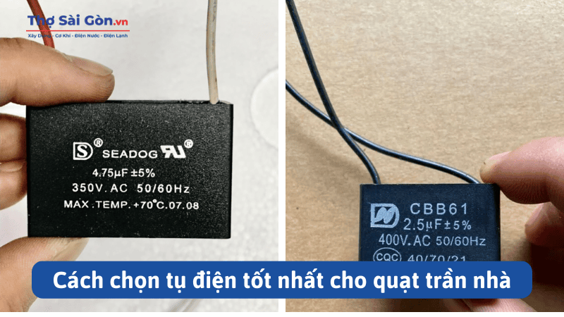Cách chọn tụ điện tốt nhất cho quạt trần nhà