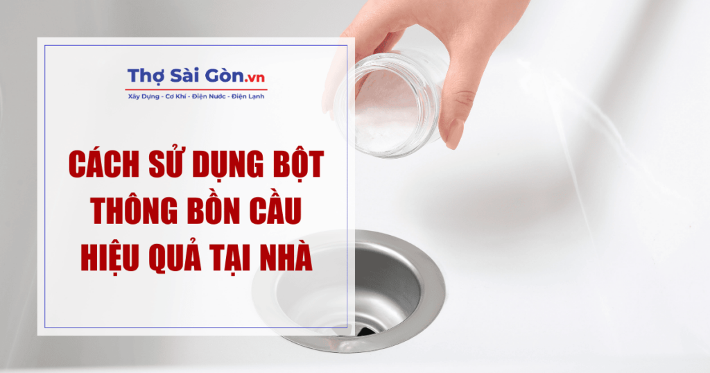 Cách sử dụng bột thông bồn cầu