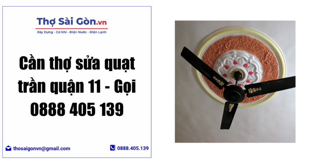 Cần thợ sửa quạt trần quận 11 - Gọi 0888 405 139 1 Cần thợ sửa quạt trần quận 11