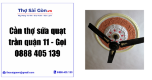 Cần thợ sửa quạt trần quận 11