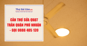 Cần thợ sửa quạt trần quận Phú Nhuận