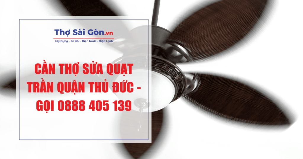 Cần thợ sửa quạt trần quận Thủ Đức