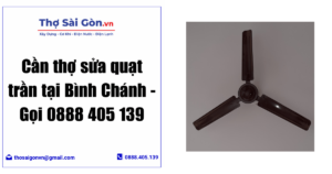 Cần thợ sửa quạt trần tại Bình Chánh
