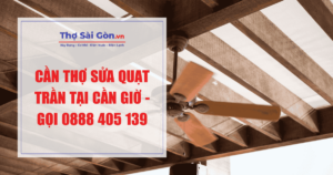 Cần thợ sửa quạt trần tại Cần Giờ
