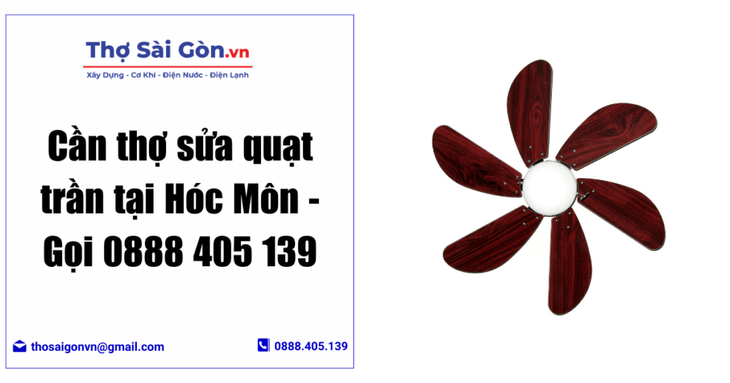 Cần thợ sửa quạt trần tại Hóc Môn - Gọi 0888 405 139 1 Cần thợ sửa quạt trần tại Hóc Môn - Gọi 0888 405 139 1