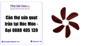 Cần thợ sửa quạt trần tại Hóc Môn