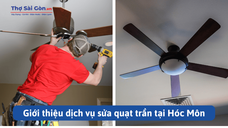 Cần thợ sửa quạt trần tại Hóc Môn - Gọi 0888 405 139 3 Giới thiệu dịch vụ sửa quạt trần tại Hóc Môn