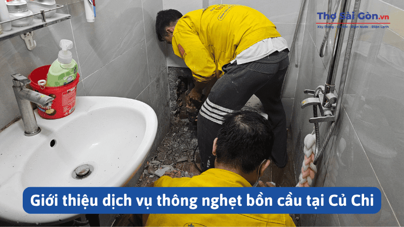 Tìm thợ thông nghẹt bồn cầu Củ Chi - Gọi 0888 405 139 3 Giới thiệu dịch vụ thông nghẹt bồn cầu tại Củ Chi