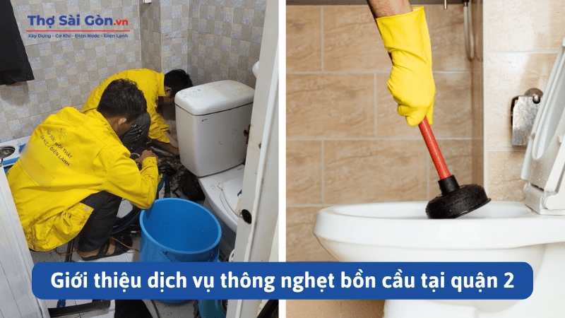 Giới thiệu dịch vụ thông nghẹt bồn cầu tại quận 2