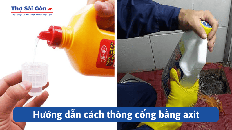 Hướng dẫn thông cống bằng axit hiệu quả và an toàn 3 Hướng dẫn cách thông cống bằng axit