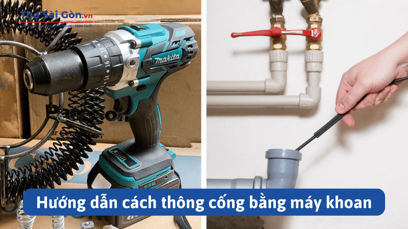 Hướng dẫn cách thông cống bằng máy khoan