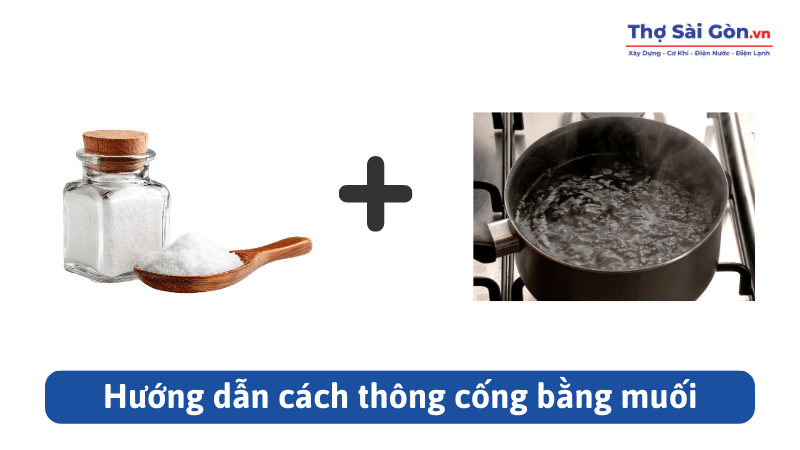 Hướng dẫn cách thông cống bằng muối