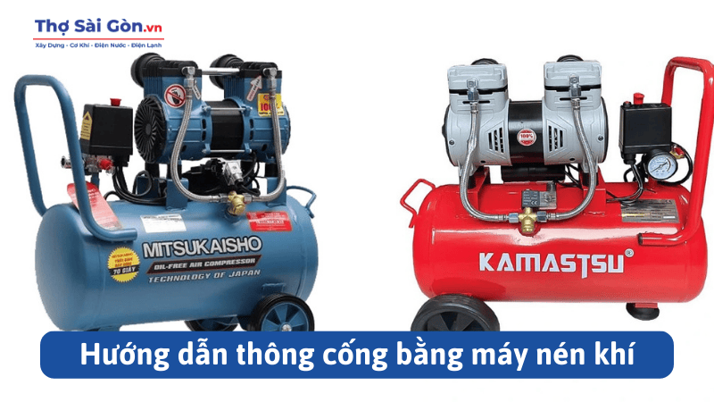 Hướng dẫn thông cống bằng máy nén khí