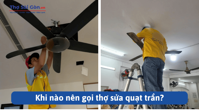 Khi nào nên gọi thợ sửa quạt trần?