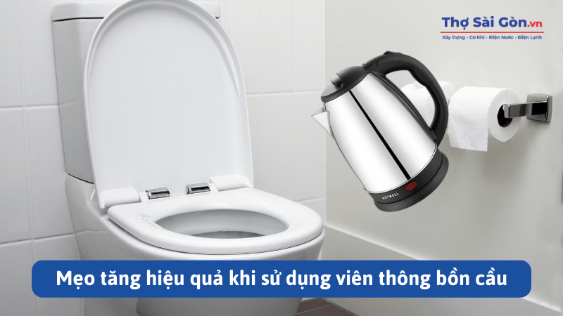 Mẹo tăng hiệu quả khi sử dụng viên thông bồn cầu