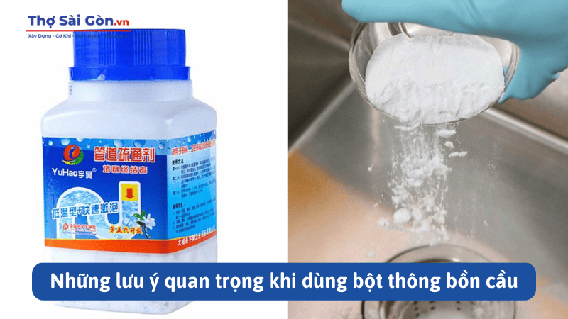 Những lưu ý quan trọng khi dùng bột thông bồn cầu