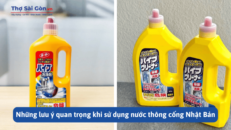Những lưu ý quan trọng khi sử dụng nước thông cống Nhật Bản