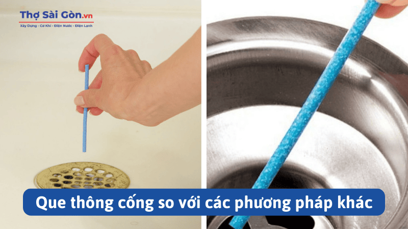 Que thông cống có hiệu quả không? 5 Que thông cống so với các phương pháp khác