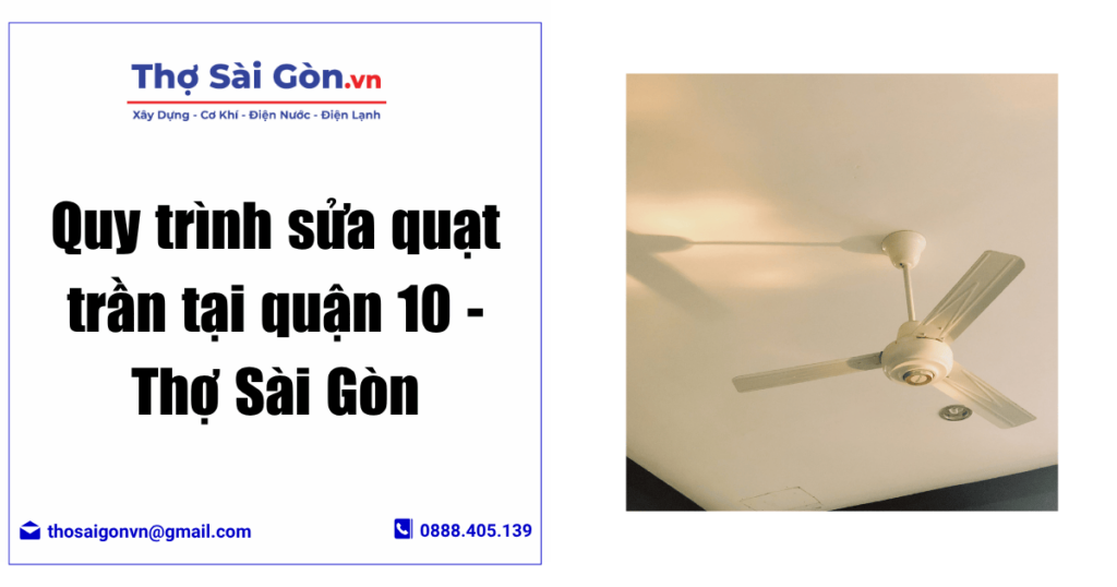 Quy trình sửa quạt trần tại quận 10