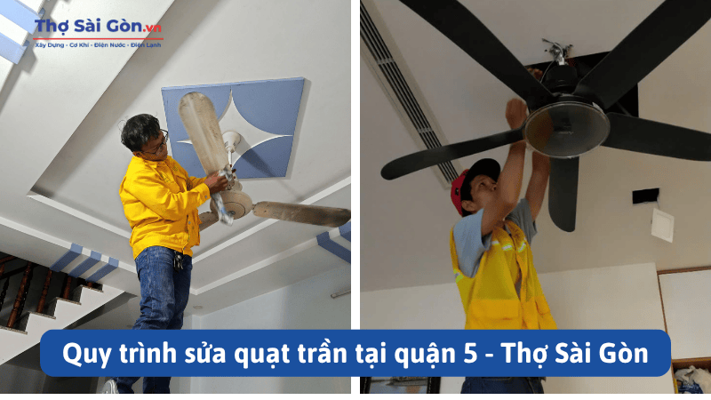 Quy trình sửa quạt trần tại quận 5